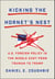 Kicking the Hornet's Nest - U.S. Foreign Policy in the Middle East from Truman to Trump