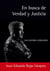 En busca de Verdad y Justicia - Una historia verdadera