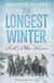 The Longest Winter - Scott's Other Heroes