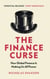 The Finance Curse - How global finance is making us all poorer