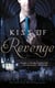 Kiss of Revenge - A Novel