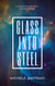 Glass Into Steel