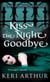 Kiss The Night Goodbye - Number 4 in series