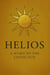 Helios A Hymn to the Living Sun - The Codex Cycle, #1