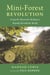 Mini-Forest Revolution - Using the Miyawaki Method to Rapidly Rewild the World