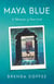 Maya Blue - A Memoir of Survival