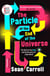 The Particle at the End of the Universe - Winner of the Royal Society Winton Prize