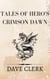 Tales Of Hero's Crimson Dawn - Tales Of Hero's Series, #1