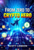 From Zero to Crypto Hero