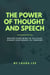 The Power of Thought and Speech