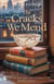 The Cracks We Mend
