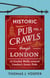 Historic Pub Crawls Through London, Vol. 2 - 11 Guided Walks Around London's Iconic Pubs and Landmarks - the perfect gift!