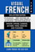 Visual French - Collection Edition - 1.000 Words, 1.000 Color Images and 1.000 Bilingual Example Sentences to Learn French the Easy Way - Visual French, #5