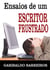 Ensaios de um escritor frustrado