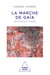 La Marche de Gaïa - De la pierre à l'homme