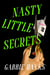 Nasty Little Secrets - A Novel