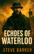 Echoes Of Waterloo