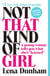 Not That Kind of Girl - A Young Woman Tells You What She's "Learned"