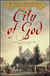 City of God - A Novel of Passion and Wonder in Old New York