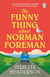 The Funny Thing about Norman Foreman - The heart-warming and uplifting Richard & Judy book club pick