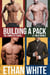 Building a Pack: The Complete Series 4-Pack Bundle - Building a Pack, #5