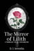 The Mirror of Lilith: A Formulary for Self-Reclamation