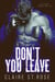 Don't You Leave - A Full Mount Romance, #2