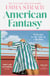 American Fantasy - ‘A fun, delicious, big-hearted read’ Taylor Jenkins Reid