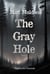 The Gray Hole