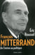 François Mitterrand, de l'intime au politique - De l'intime au politique