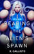 Bearing the Alien's Spawn