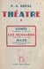 Théâtre (1). Edmée, comédie-farce en 3 actes - Suivi de Les Hussards, tragi-comédie en 3 actes ; Jules, comédie-farce en 3 actes et 5 tableaux