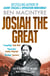 Josiah the Great - The True Story of The Man Who Would Be King