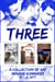 Three: A Collection of Gay Menage Romances