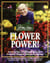 Flower Power! - Amazing Tips, Tricks, and Tonics for a Beautiful, Bloomin' Garden All Year Long