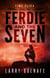Ferdie and The Seven, Book Two: Time Flies - Ferdie and The Seven, #2