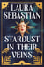 Stardust in their Veins - Following the dramatic and deadly events of Castles in Their Bones