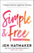 Simple and Free - 7 Experiments Against Excess