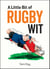 A Little Bit of Rugby Wit - Quips and Quotes for the Rugby Obsessed