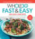 The Whole30 Fast & Easy Cookbook - 150 Simply Delicious Everyday Recipes for Your Whole30