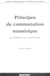 Principes de commutation numérique, du téléphone au multimédia