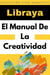 El Manual De La Creatividad - Colección Vida Completa, #34