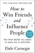 How to Win Friends and Influence People - Updated For the Next Generation of Leaders