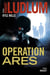 Opération Arès - thriller - traduit de l'américain par Florianne Vidal