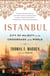 Istanbul - City of Majesty at the Crossroads of the World