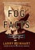 Fog Facts - Searching for Truth in the Land of Spin