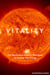 Vitality: The Worlds Most Powerful Techniques to Increase Your Energy