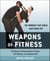 Weapons of Fitness - The Women's Ultimate Guide to Fitness, Self-Defense, and Empowerment