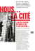 Nous... La Cité - "On est partis de rien et on a fait un livre."