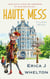 Haute Mess - Royal Griffen Hotel Mysteries, #1